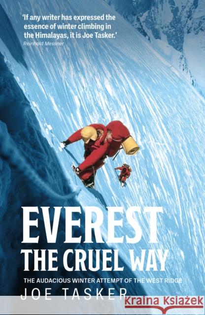 Everest the Cruel Way: The audacious winter attempt of the West Ridge Joe Tasker 9781839810527 Vertebrate Publishing Ltd - książka