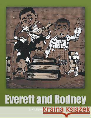 Everett and Rodney Daniel L Bryant 9781436340823 Xlibris - książka