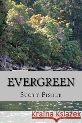 Evergreen Scott Fisher 9781514226148 Createspace - książka