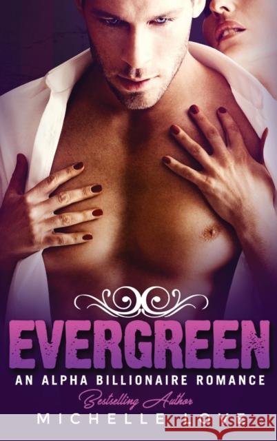 Evergreen: An Alpha Billionaire Romance Michelle Love 9781648087714 Blessings for All, LLC - książka