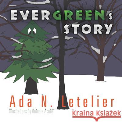 EVERGREENs STORY Ada N Letelier, Antonia Acuna 9781628575071 Strategic Book Publishing - książka