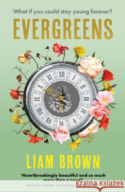Evergreens: what if you could stay young forever? Liam Brown 9781915643834 Legend Press Ltd - książka