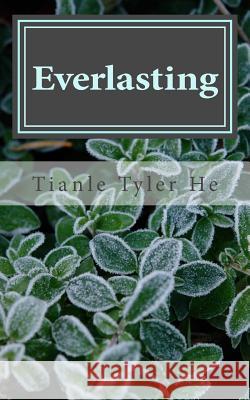 Everlasting Tianle He 9781516909964 Createspace - książka