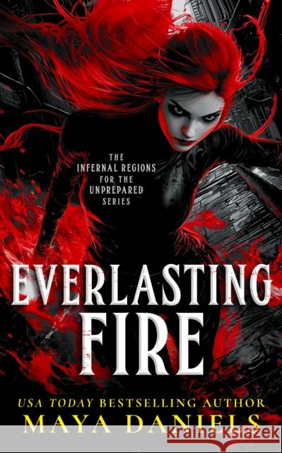 Everlasting Fire: A Snarky Urban Fantasy Vampire Series Maya Daniels 9781036706616 Vinci Books Ltd. - książka
