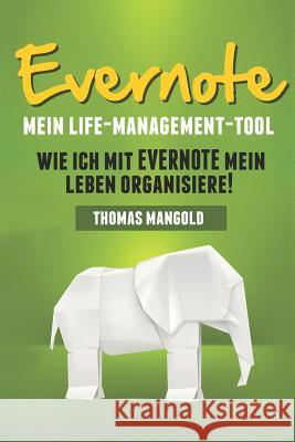 Evernote - Mein Life-Management-Tool Thomas Mangold 9781730773549 Independently Published - książka