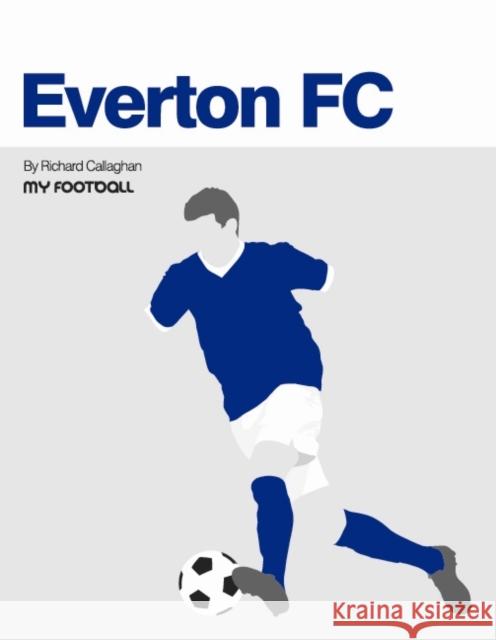 Everton FC Richard Callaghan 9781909486065 New Writing North - książka