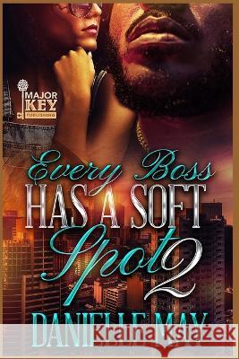 Every Boss Has A Soft Spot 2 Danielle May, Accuprose Editing Services 9798353883067 Independently Published - książka