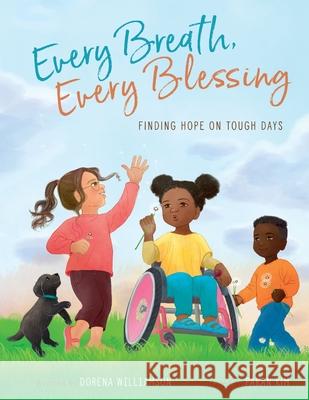 Every Breath, Every Blessing: Finding Hope on Tough Days Dorena Williamson 9780310166788 Zonderkidz - książka