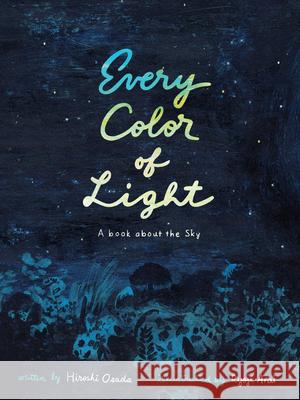 Every Color of Light: A Book about the Sky Hiroshi Osada 9781592702916 Enchanted Lion Books - książka