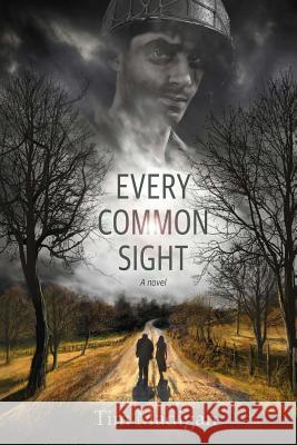 Every Common Sight Tim Madigan 9781505516074 Createspace - książka