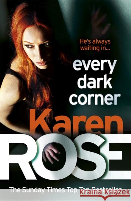 Every Dark Corner (The Cincinnati Series Book 3) Karen Rose 9780755390076 Cincinnati Series - książka