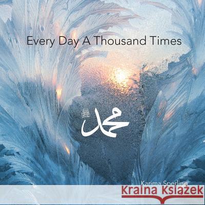 Every Day a Thousand Times Karima Sperling 9780991300334 Little Bird Books - książka