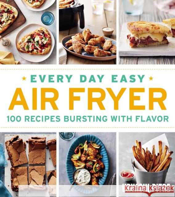 Every Day Easy Air Fryer: 100 Recipes Bursting with Flavor Pitre, Urvashi 9781328577870 Houghton Mifflin - książka