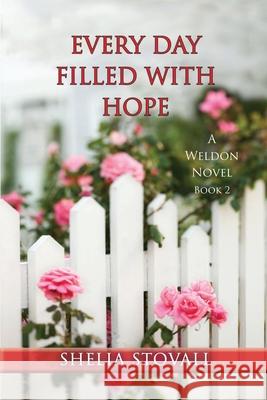 Every Day Filled with Hope Shelia Stovall 9781649495266 Elk Lake Publishing Inc - książka