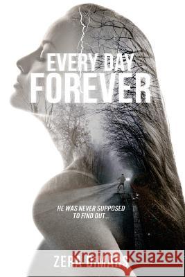 Every Day, Forever Zera Dimars 9781721529162 Createspace Independent Publishing Platform - książka