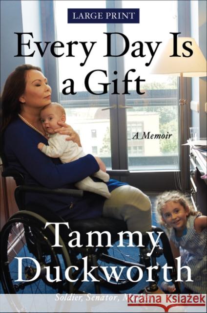 Every Day Is a Gift Tammy Duckworth 9781538706046 Little, Brown & Company - książka