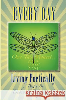 Every Day: Living Poetically Deborah Baptiste Lee 9780985883904 Deborah I Lee - książka