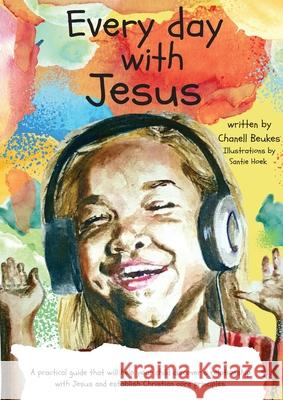 Every day with Jesus Chanell Beukes Santie Hoek 9781991221513 DM Briers Books and Publishing - książka