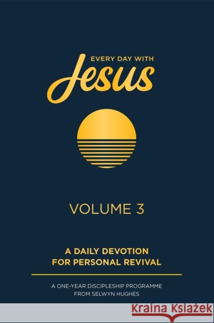 Every Day with Jesus Volume 3: A One Year Discipleship Programme From Selwyn Hughes Selwyn Hughes 9781789515381 Waverley Abbey Trust - książka