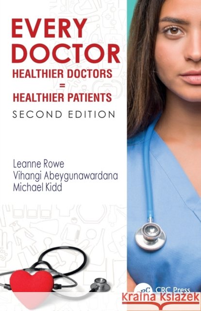 Every Doctor: Healthier Doctors = Healthier Patients Michael Kidd 9781032284323 CRC Press - książka