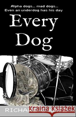 Every Dog Richard C. Katz 9781700553430 Independently Published - książka