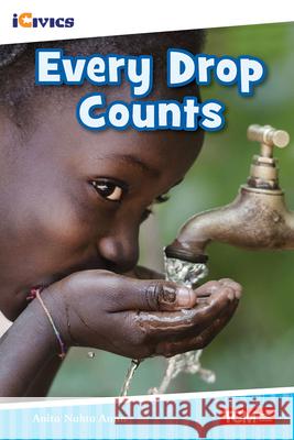 Every Drop Counts Anita Nahta Amin 9781087604992 Teacher Created Materials - książka