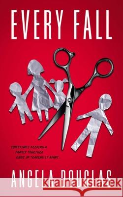 Every Fall Angela Douglas 9781998076819 Rising Action - książka