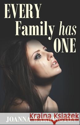 Every Family Has One: All Things D Joanna Warrington 9781512092028 Createspace - książka