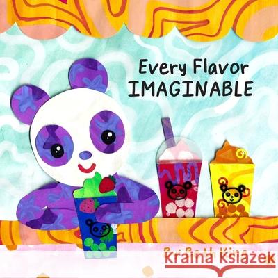 Every Flavor Imaginable Beth King 9798218463571 Pigeonhole Publishing - książka