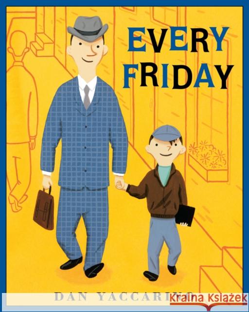 Every Friday Dan Yaccarino 9781250004734 Square Fish - książka