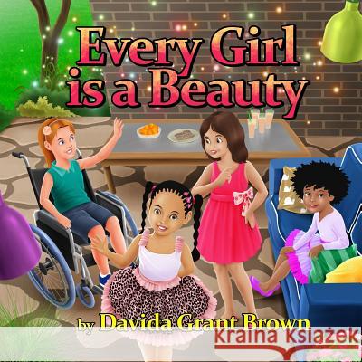 Every Girl is a Beauty Brown, Davida Grant 9781537400068 Createspace Independent Publishing Platform - książka