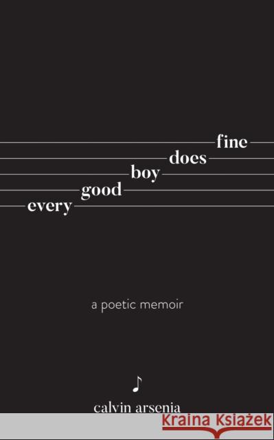 Every Good Boy Does Fine: Poetry and Prose Calvin Arsenia 9781524867218 Andrews McMeel Publishing - książka
