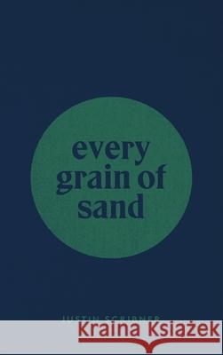 every grain of sand Justin Scribner 9780578761107 Justin Scribner - książka