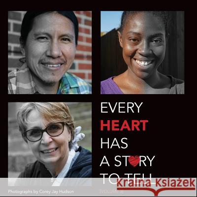 Every Heart Has A Story To Tell Volume 3 Hudson, Corey J. 9781718752825 Createspace Independent Publishing Platform - książka