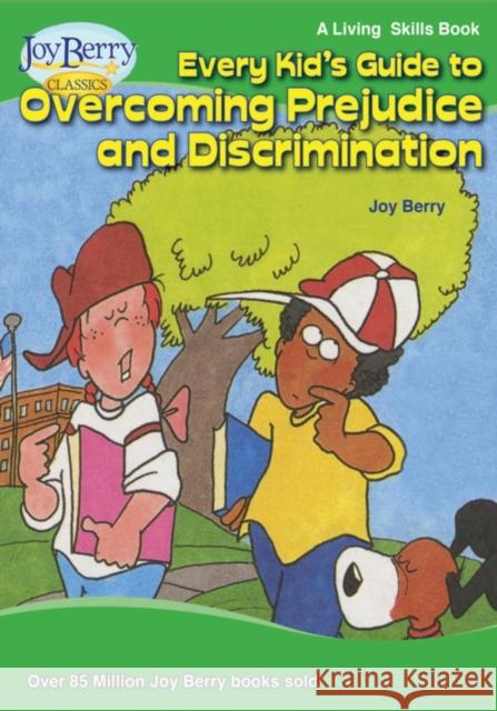 Every Kid's Guide to Overcoming Prejudice and Discrimination Joy Berry   9781636171715 Joy Berry Enterprises Inc - książka