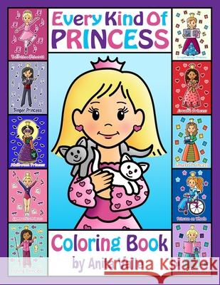 Every Kind of Princess Coloring Book Anita Valle 9781086891898 Independently Published - książka