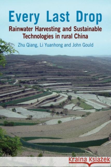 Every Last Drop: Rainwater Harvesting and Sustainable Technologies in Rural China Qiang, Zhu 9781853397370 Practical Action Publishing - książka