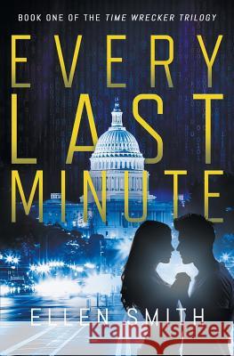 Every Last Minute Ellen Smith 9780996199926 Esw Books - książka