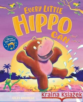 Every Little Hippo Can Giles Andreae 9781408367148 Hachette Children's Group - książka