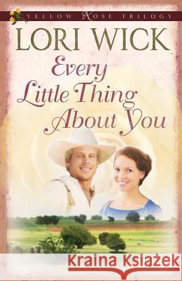 Every Little Thing About You Lori Wick 9780736922401 Harvest House Publishers,U.S. - książka