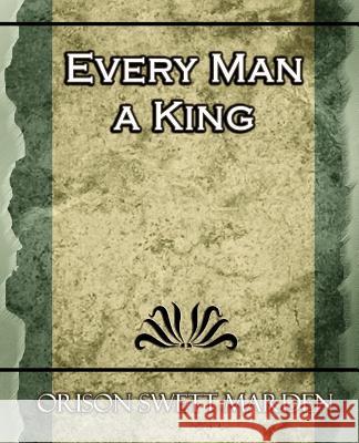 Every Man a King Swett Marden Oriso 9781594624612 Book Jungle - książka