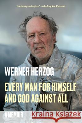 Every Man for Himself and God Against All: A Memoir Werner Herzog Michael Hofmann 9780593490310 Penguin Books - książka