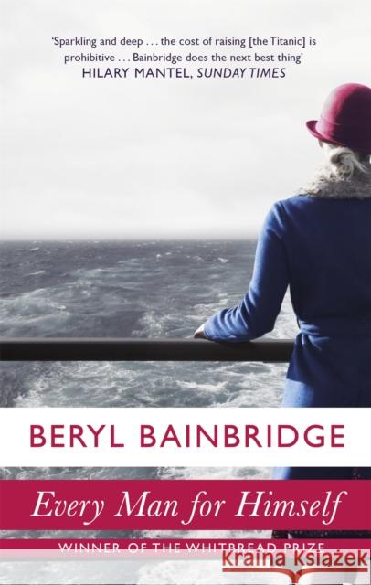 Every Man For Himself: Shortlisted for the Booker Prize, 1996 Beryl Bainbridge 9780349108704 Little, Brown Book Group - książka