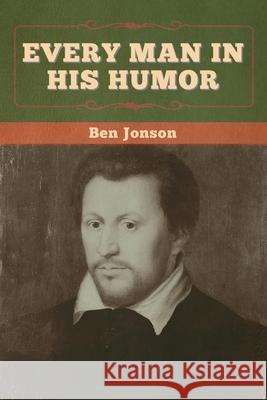 Every Man in His Humor Ben Jonson 9781647996390 Bibliotech Press - książka