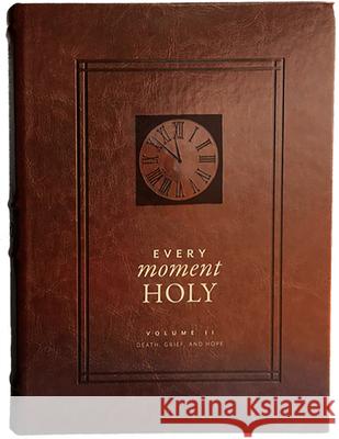 Every Moment Holy, Vol. 2: Death, Grief, & Hope Douglas Kaine McKelvey Ned Bustard 9781951872052 Rabbit Room Press - książka