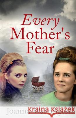 Every Mother's Fear Joanna Warrington 9781981151127 Createspace Independent Publishing Platform - książka