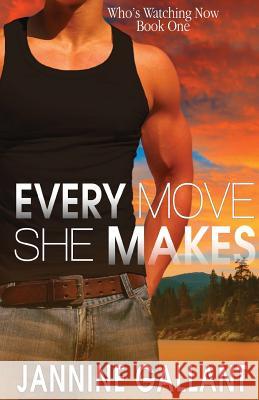 Every Move She Makes Jannine Gallant 9781616506438 Lyrical Press Inc - książka
