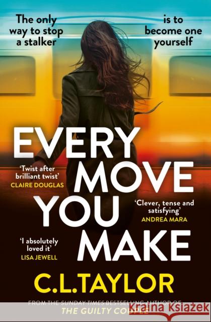 Every Move You Make C.L. Taylor 9780008601553 HarperCollins Publishers - książka
