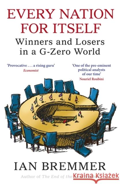 Every Nation for Itself : Winners and Losers in a G-Zero World Ian Bremmer 9780670921058  - książka