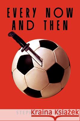 Every Now and Then Stephen Beagrie 9781403395788 Authorhouse - książka